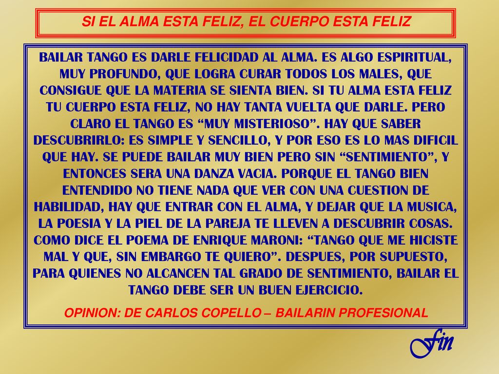 Fin SI EL ALMA ESTA FELIZ, EL CUERPO ESTA FELIZ
