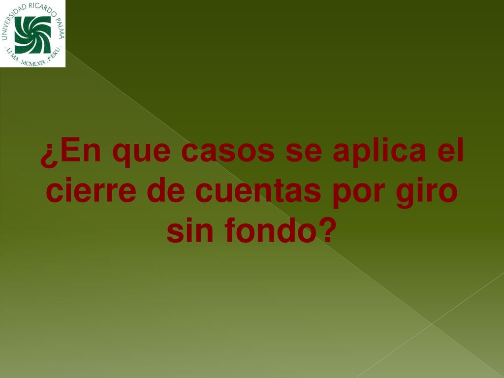 ¿En que casos se aplica el cierre de cuentas por giro sin fondo