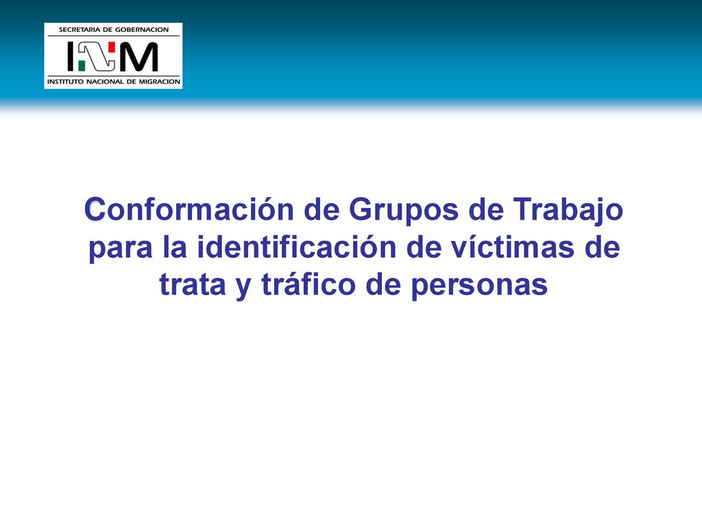 Conformación de Grupos de Trabajo para la identificación de víctimas de trata y tráfico de personas