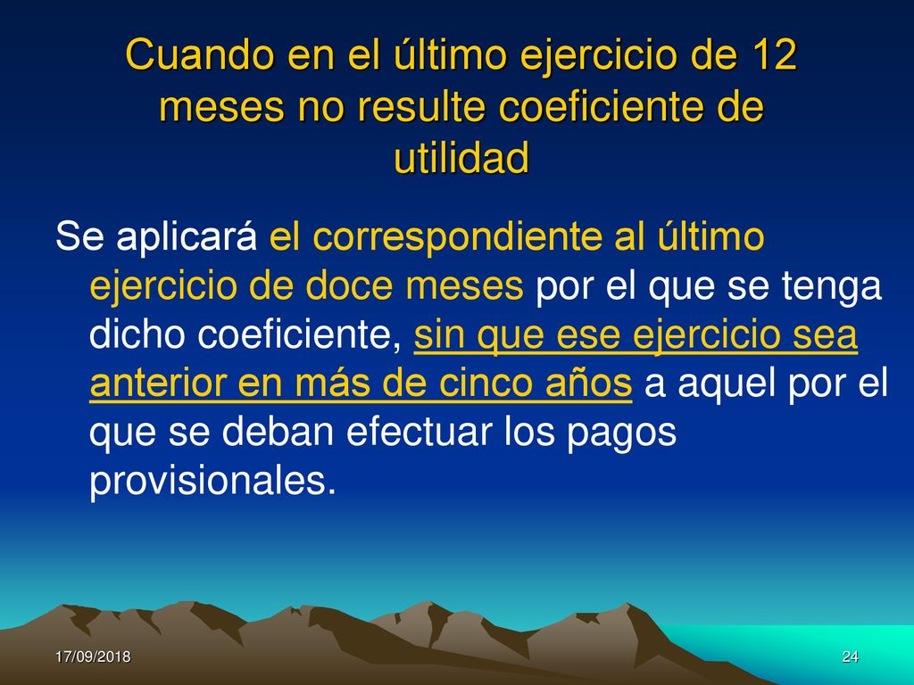 Cuando en el último ejercicio de 12 meses no resulte coeficiente de utilidad