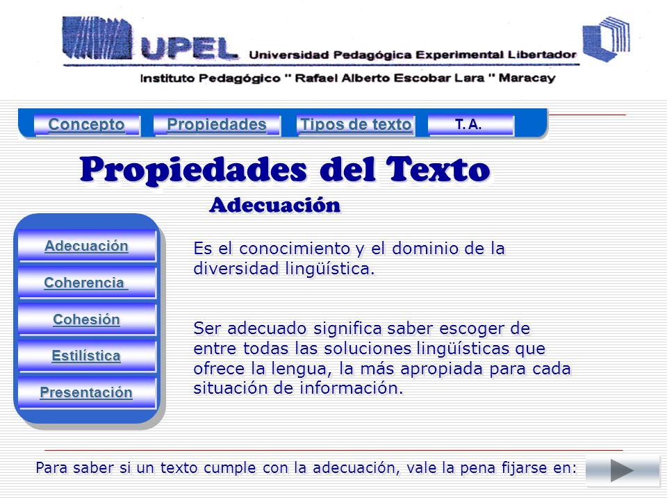 Propiedades del Texto Adecuación Concepto Propiedades Tipos de texto
