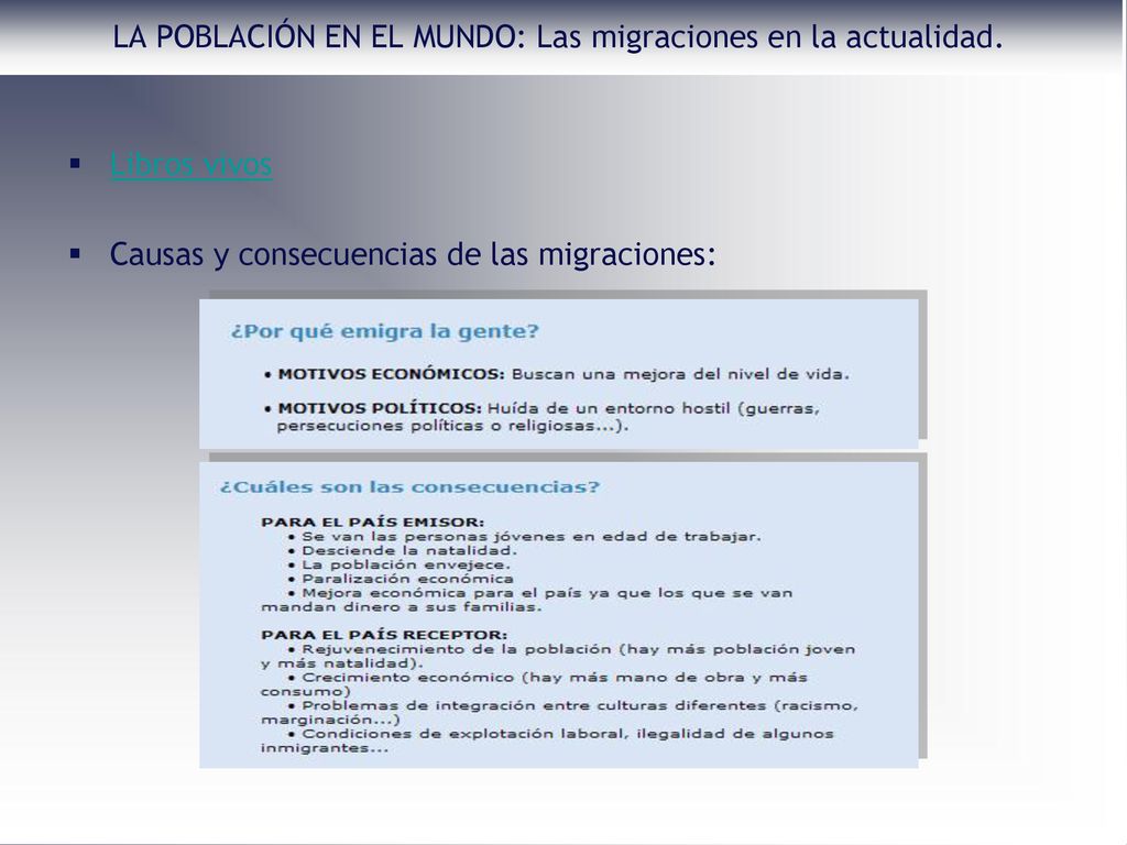 LA POBLACIÓN EN EL MUNDO: Las migraciones en la actualidad.