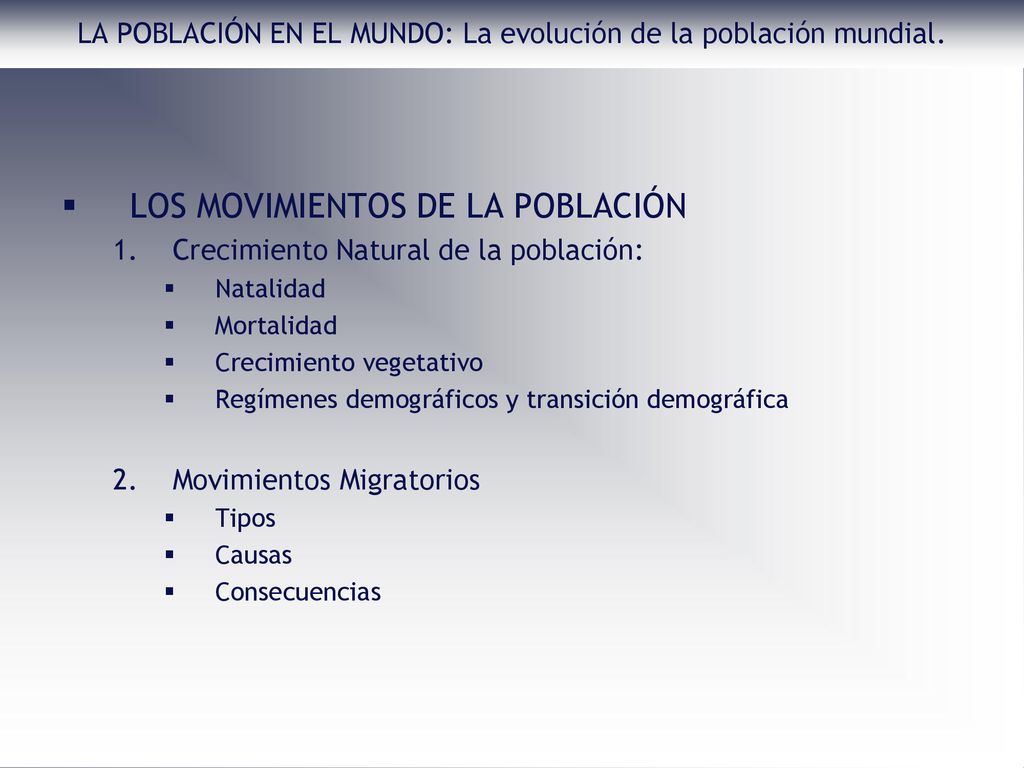 LA POBLACIÓN EN EL MUNDO: La evolución de la población mundial.