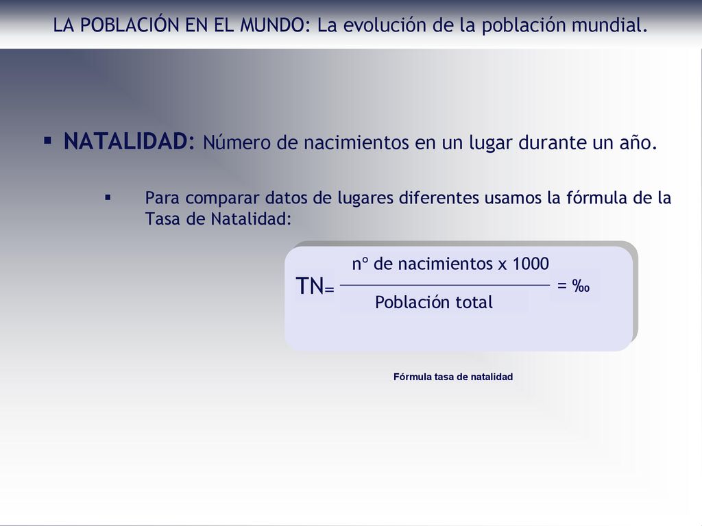 LA POBLACIÓN EN EL MUNDO: La evolución de la población mundial.