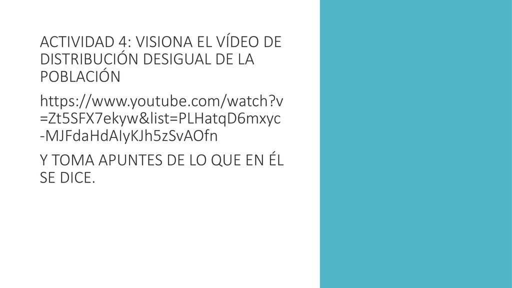 ACTIVIDAD 4: VISIONA EL VÍDEO DE DISTRIBUCIÓN DESIGUAL DE LA POBLACIÓN
