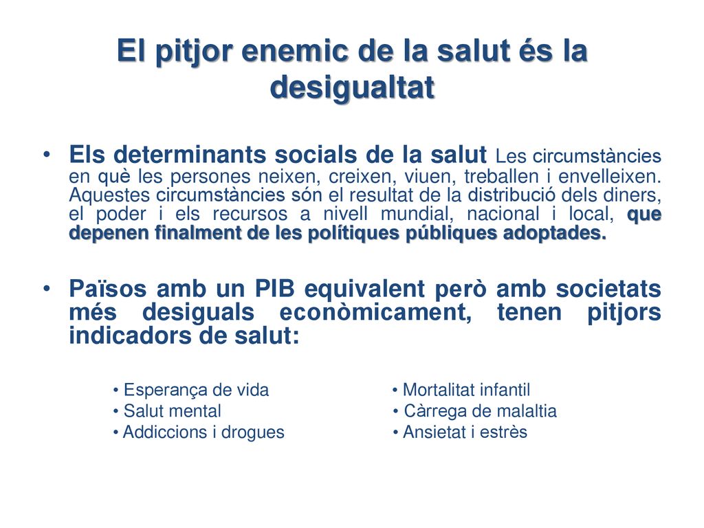 El pitjor enemic de la salut és la desigualtat