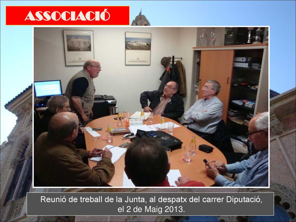 Reunió de treball de la Junta, al despatx del carrer Diputació,