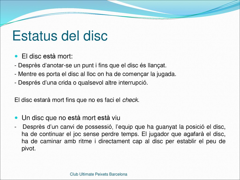 Estatus del disc El disc està mort: Un disc que no està mort està viu