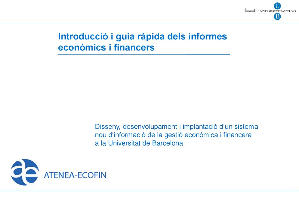 Introducció i guia ràpida dels informes econòmics i financers