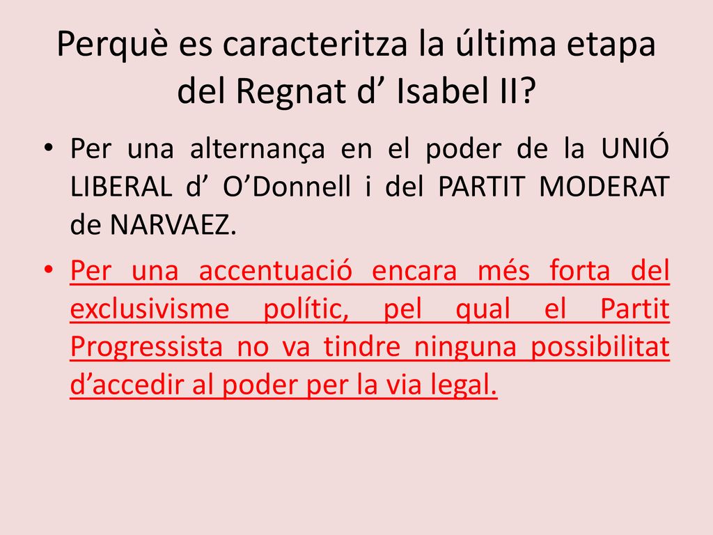Perquè es caracteritza la última etapa del Regnat d’ Isabel II
