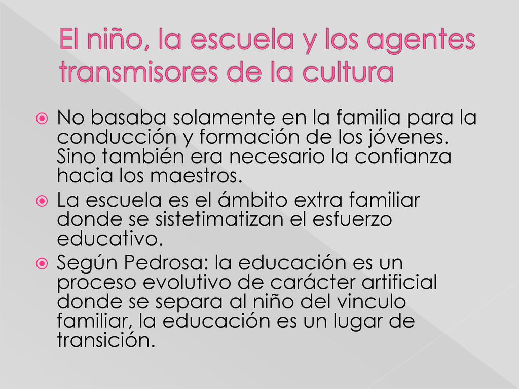 El niño, la escuela y los agentes transmisores de la cultura