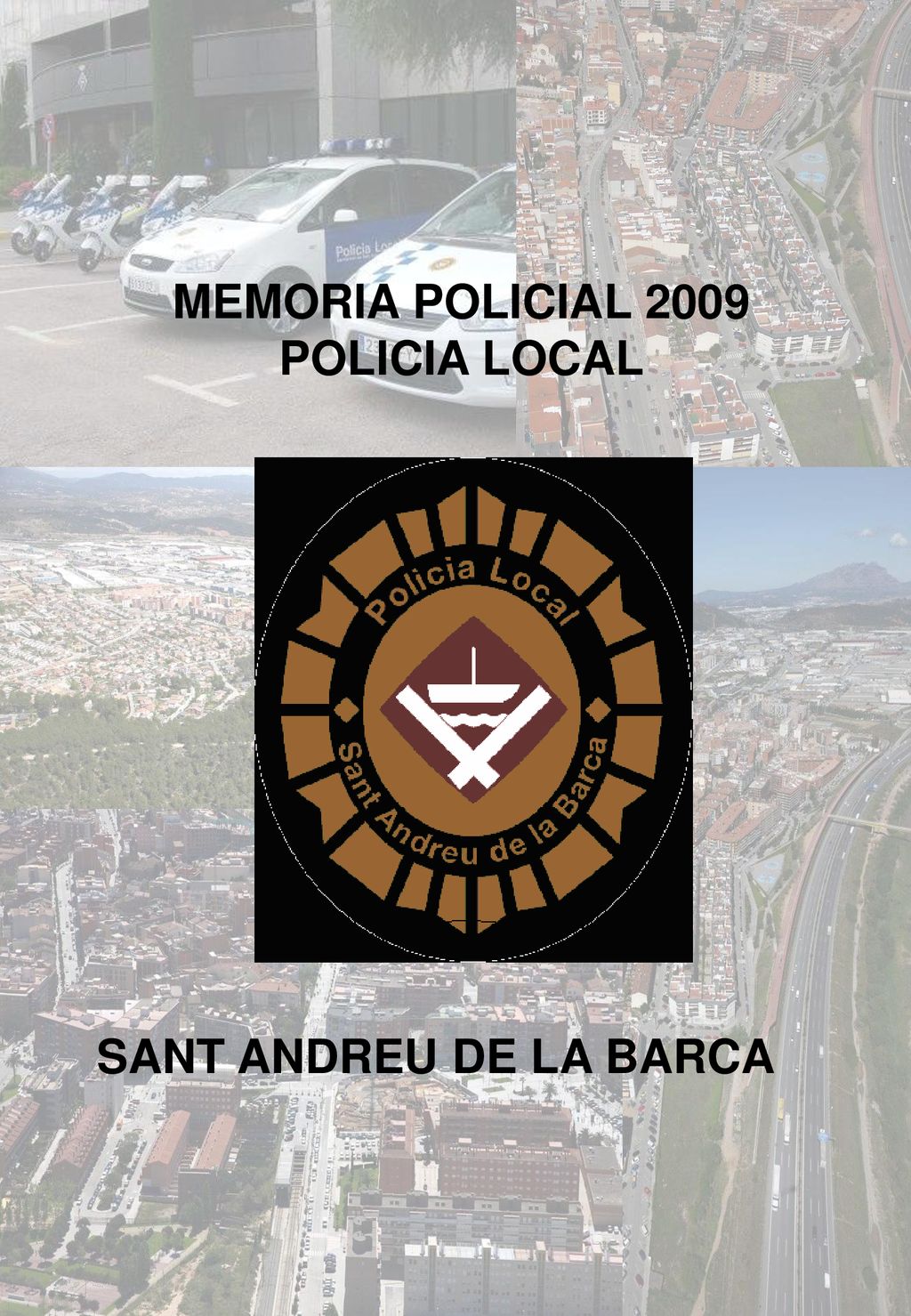 MEMORIA POLICIAL 2009 POLICIA LOCAL SANT ANDREU DE LA BARCA