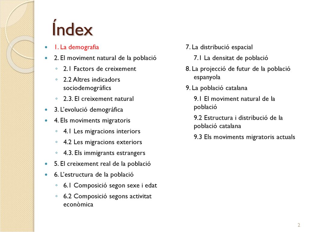 Índex 1. La demografia 2. El moviment natural de la població