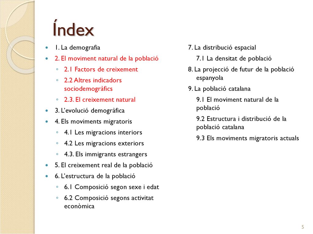Índex 1. La demografia 2. El moviment natural de la població