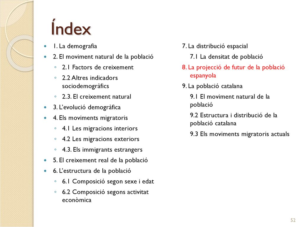 Índex 1. La demografia 2. El moviment natural de la població