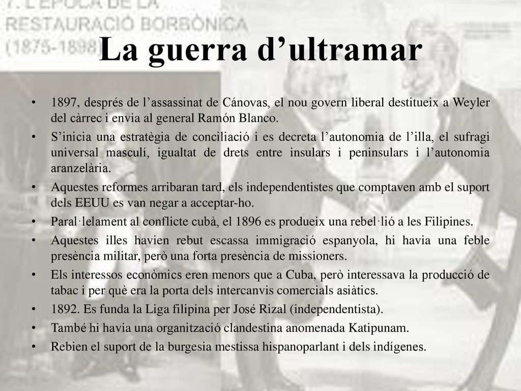 La guerra d’ultramar 1897, després de l’assassinat de Cánovas, el nou govern liberal destitueix a Weyler del càrrec i envia al general Ramón Blanco.