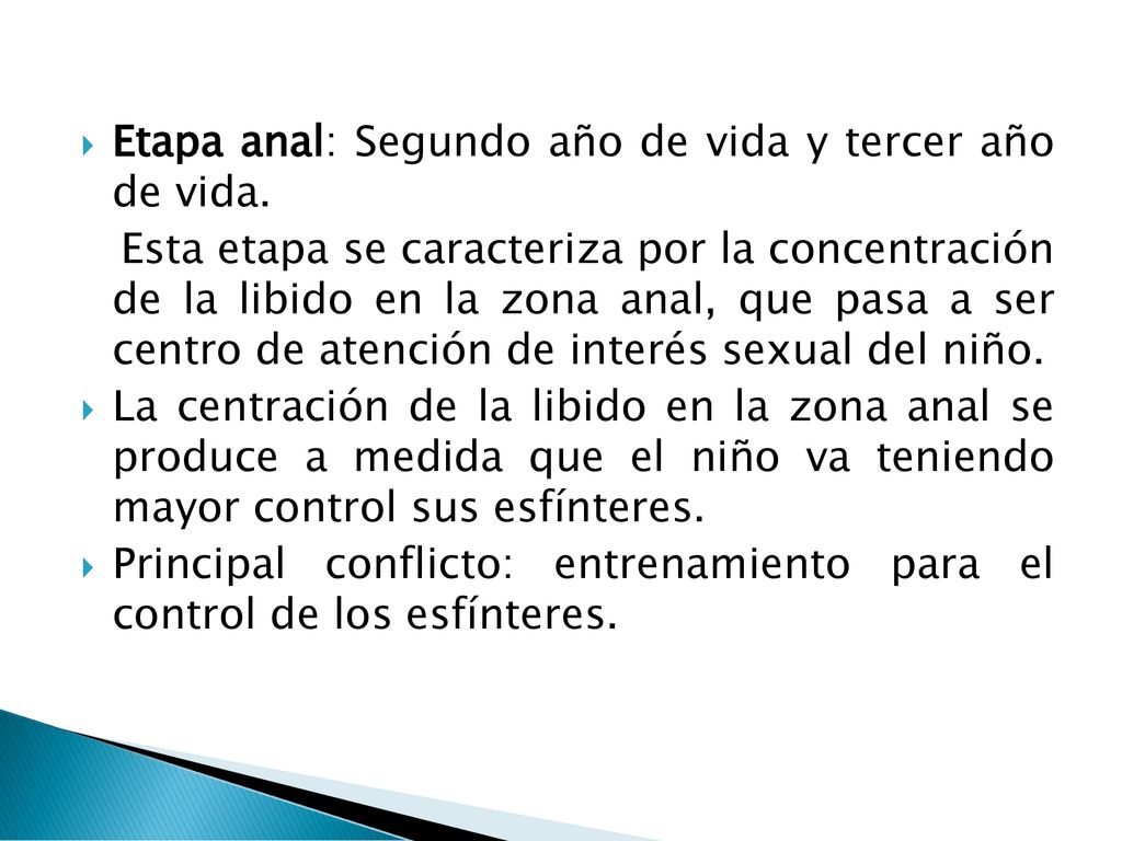 Etapa anal: Segundo año de vida y tercer año de vida.
