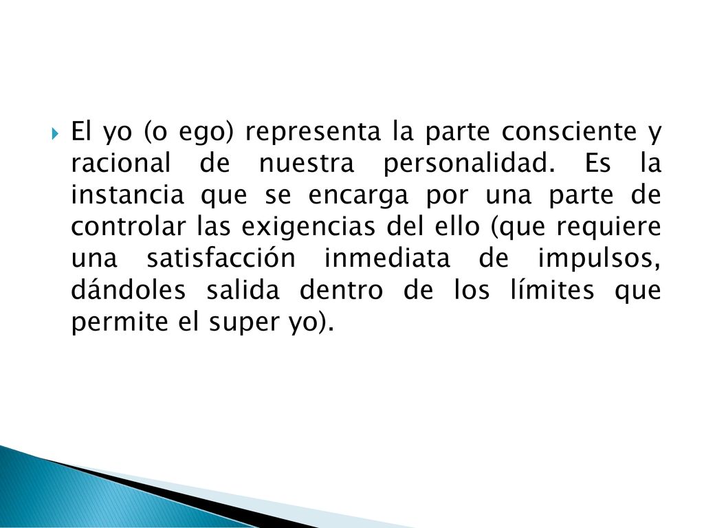 El yo (o ego) representa la parte consciente y racional de nuestra personalidad.