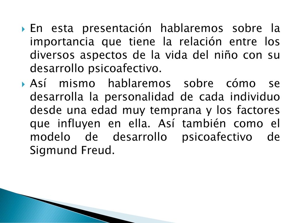En esta presentación hablaremos sobre la importancia que tiene la relación entre los diversos aspectos de la vida del niño con su desarrollo psicoafectivo.