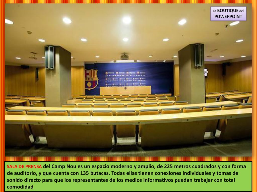 SALA DE PRENSA del Camp Nou es un espacio moderno y amplio, de 225 metros cuadrados y con forma de auditorio, y que cuenta con 135 butacas.