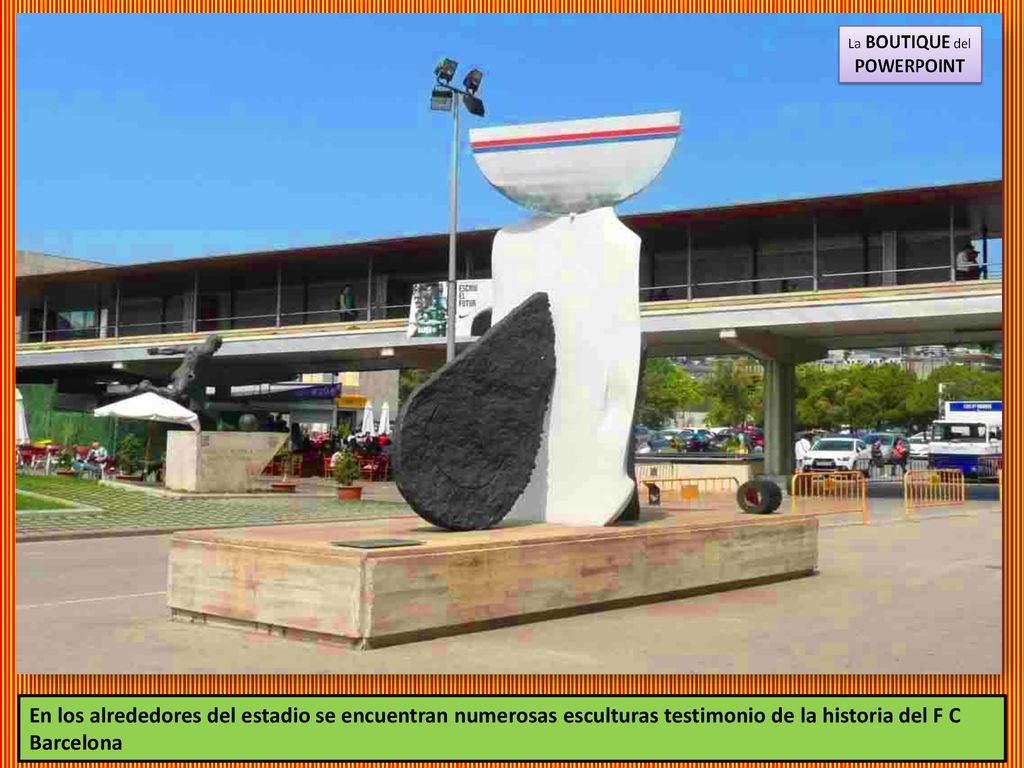 En los alrededores del estadio se encuentran numerosas esculturas testimonio de la historia del F C Barcelona