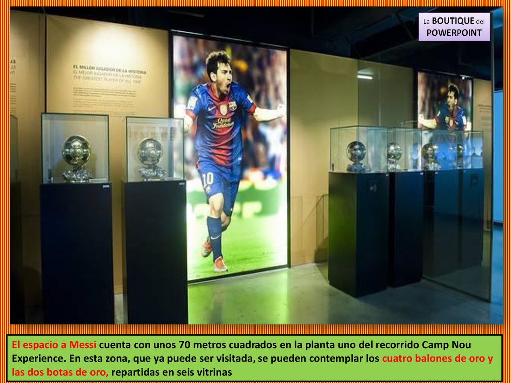 El espacio a Messi cuenta con unos 70 metros cuadrados en la planta uno del recorrido Camp Nou Experience.