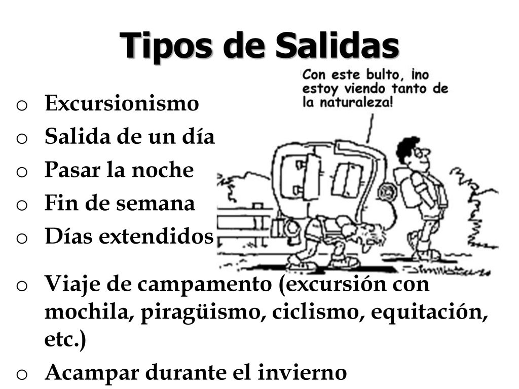 Tipos de Salidas Excursionismo Salida de un día Pasar la noche