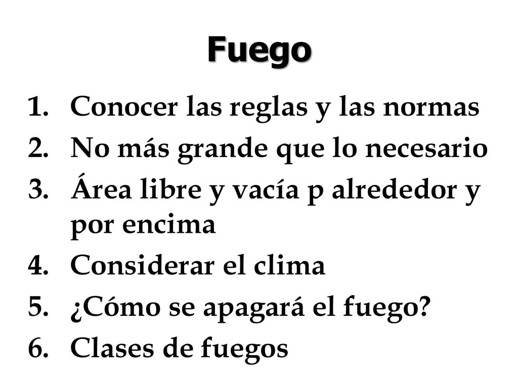 Fuego Conocer las reglas y las normas No más grande que lo necesario