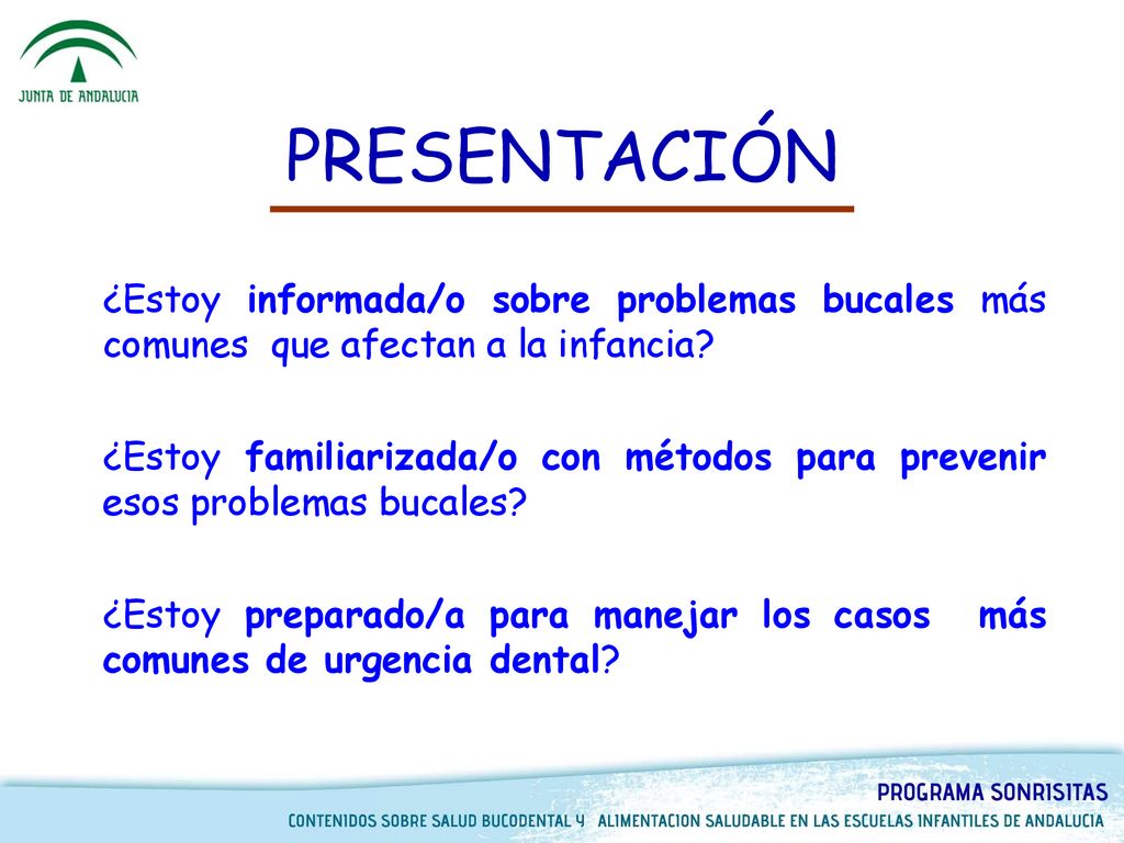 PRESENTACIÓN ¿Estoy informada/o sobre problemas bucales más comunes que afectan a la infancia