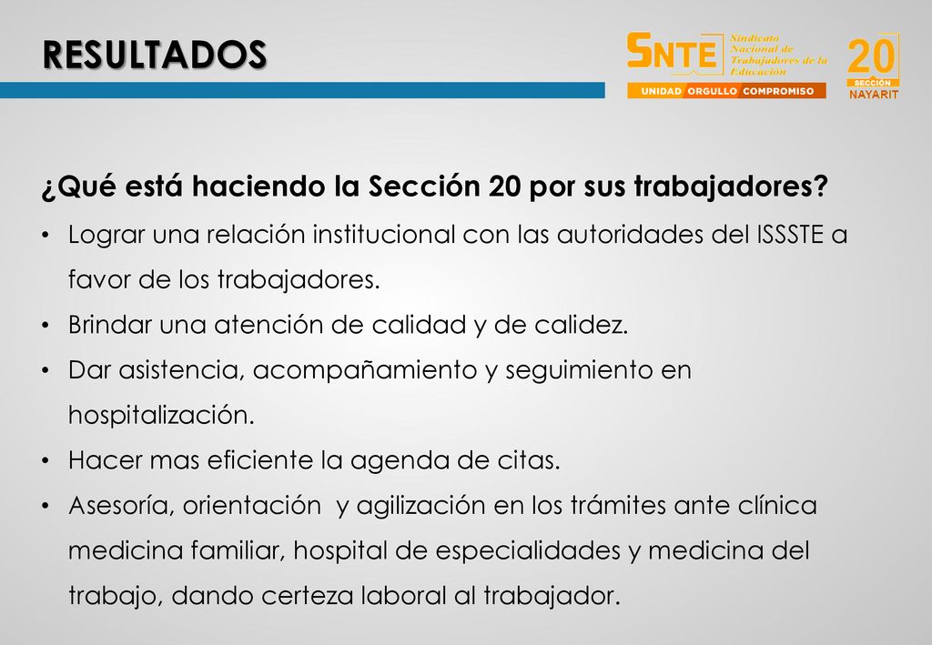 RESULTADOS ¿Qué está haciendo la Sección 20 por sus trabajadores