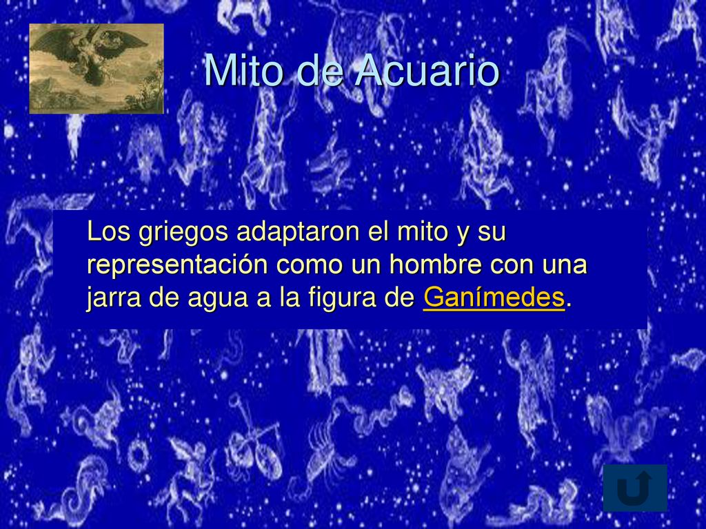 Mito de Acuario Los griegos adaptaron el mito y su representación como un hombre con una jarra de agua a la figura de Ganímedes.