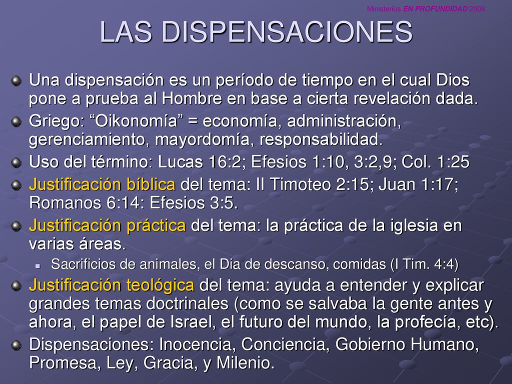 LAS DISPENSACIONES Una dispensación es un período de tiempo en el cual Dios pone a prueba al Hombre en base a cierta revelación dada.