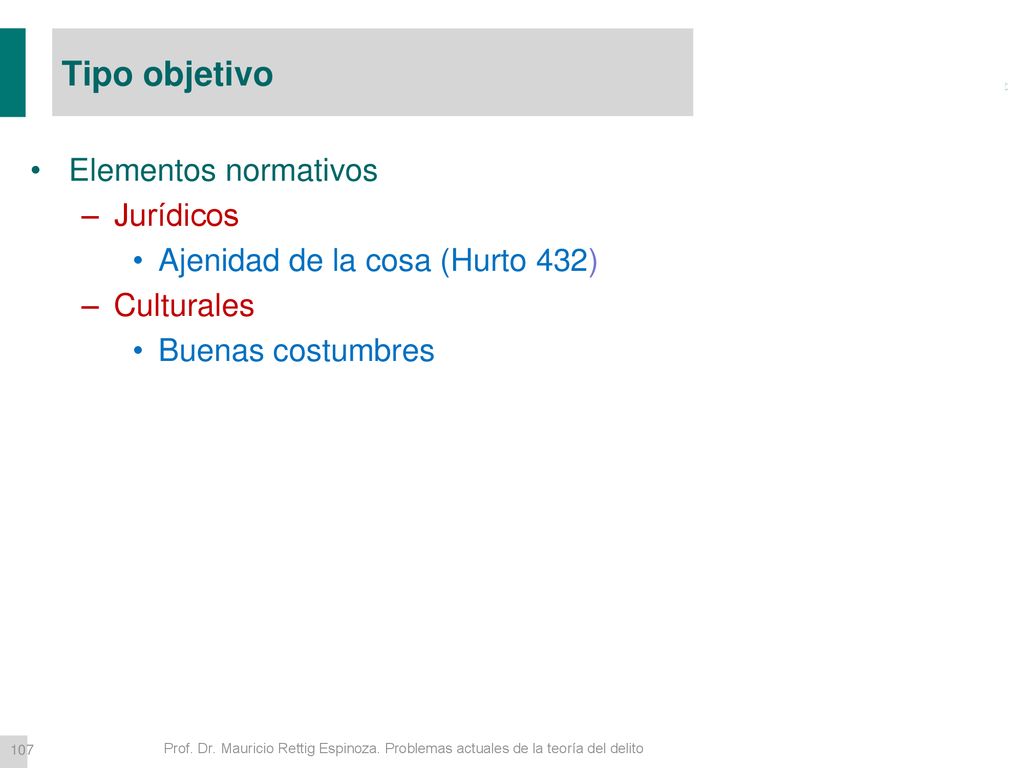 Tipo objetivo Elementos normativos Jurídicos