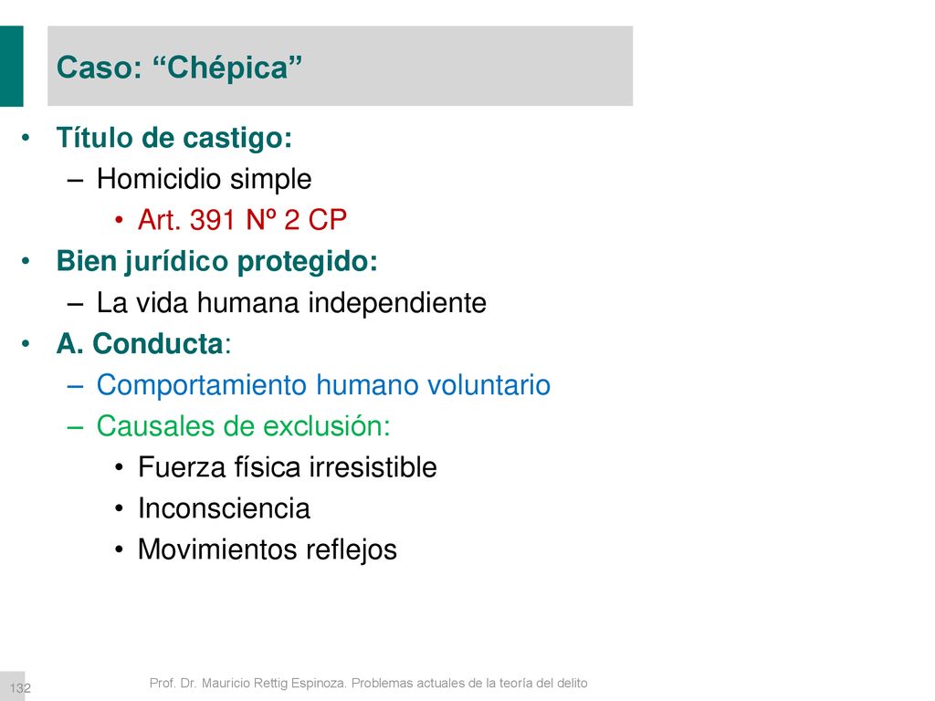 Caso: Chépica Título de castigo: Homicidio simple Art. 391 Nº 2 CP
