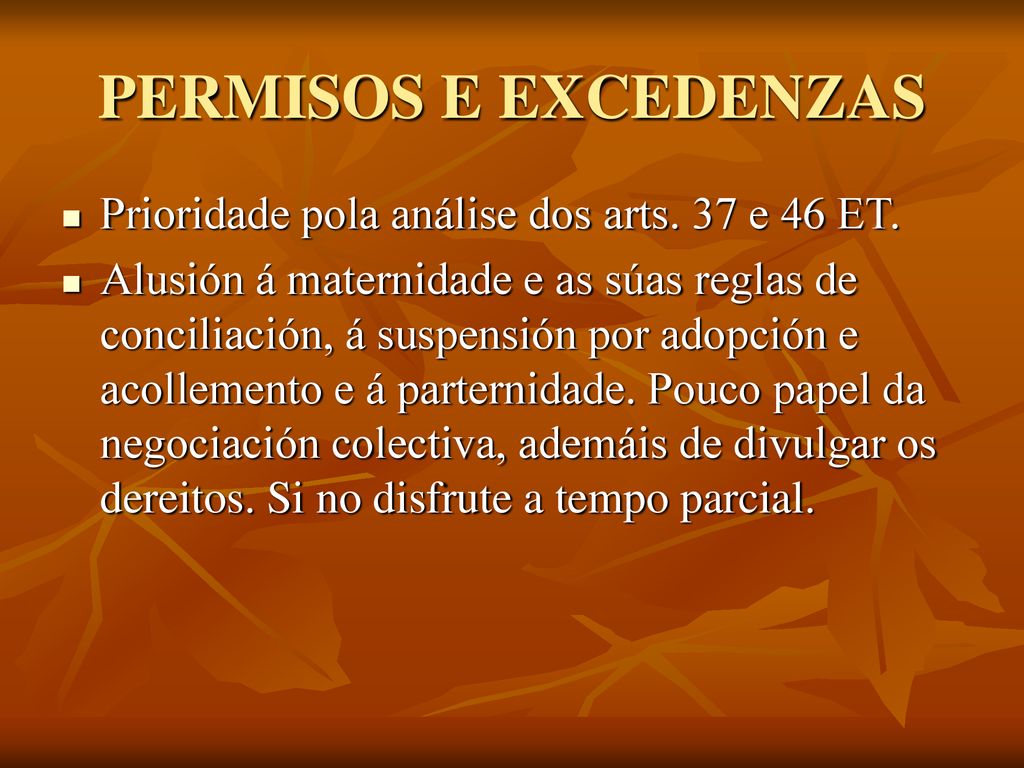 PERMISOS E EXCEDENZAS Prioridade pola análise dos arts. 37 e 46 ET.