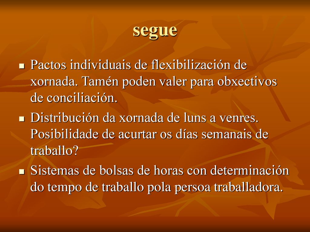 segue Pactos individuais de flexibilización de xornada. Tamén poden valer para obxectivos de conciliación.