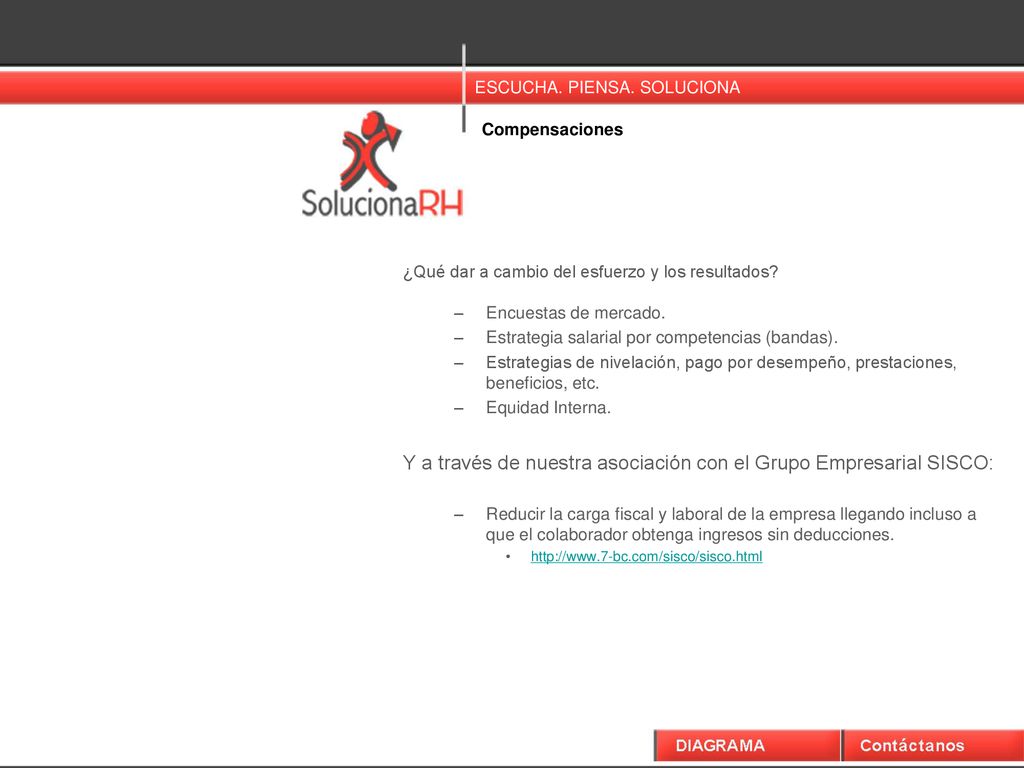 Y a través de nuestra asociación con el Grupo Empresarial SISCO: