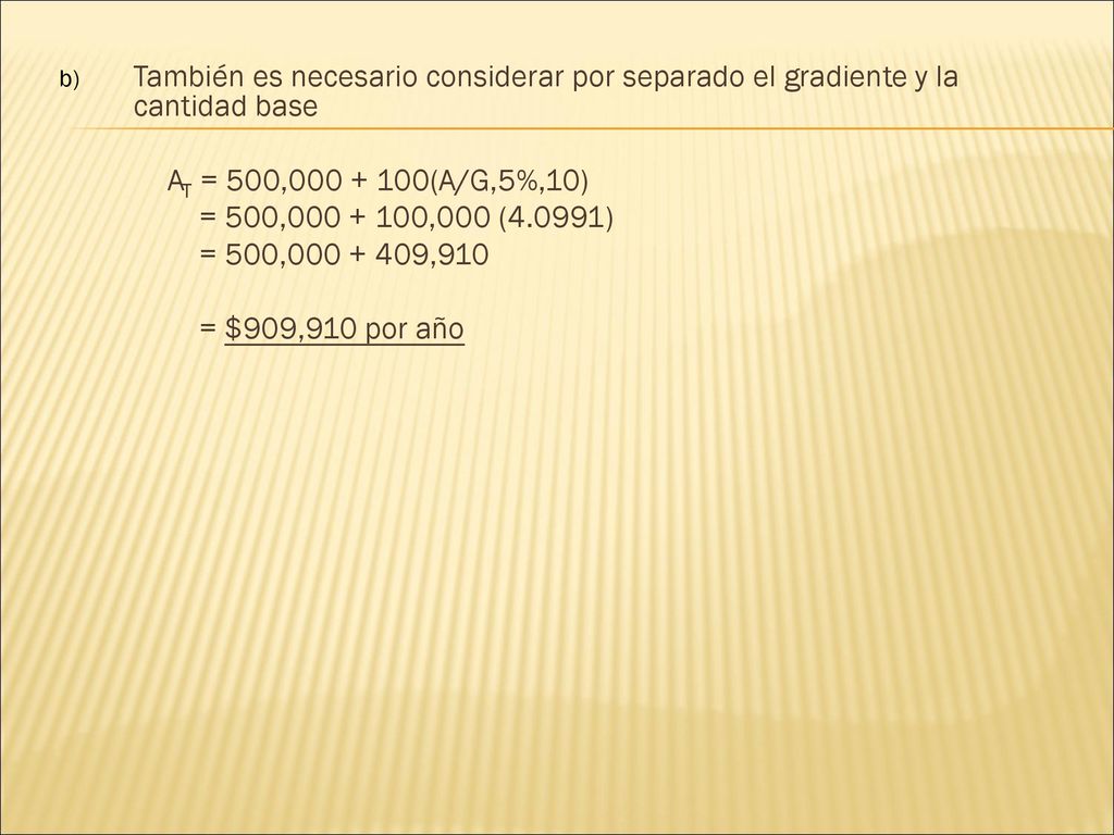 También es necesario considerar por separado el gradiente y la cantidad base