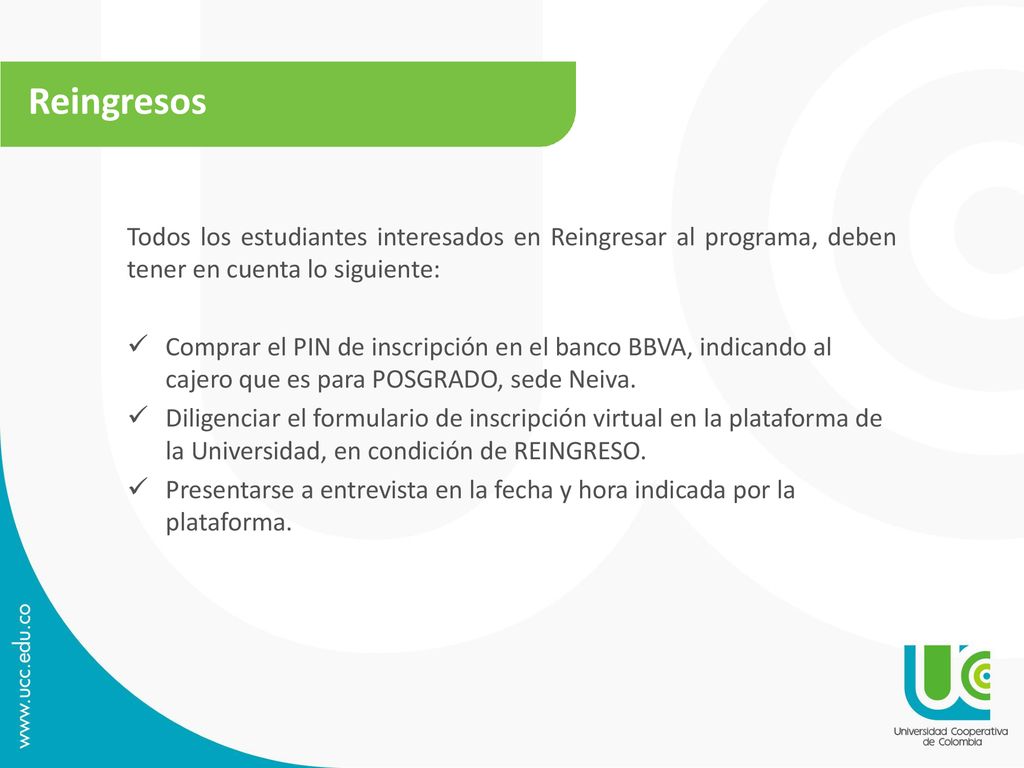Reingresos Todos los estudiantes interesados en Reingresar al programa, deben tener en cuenta lo siguiente: