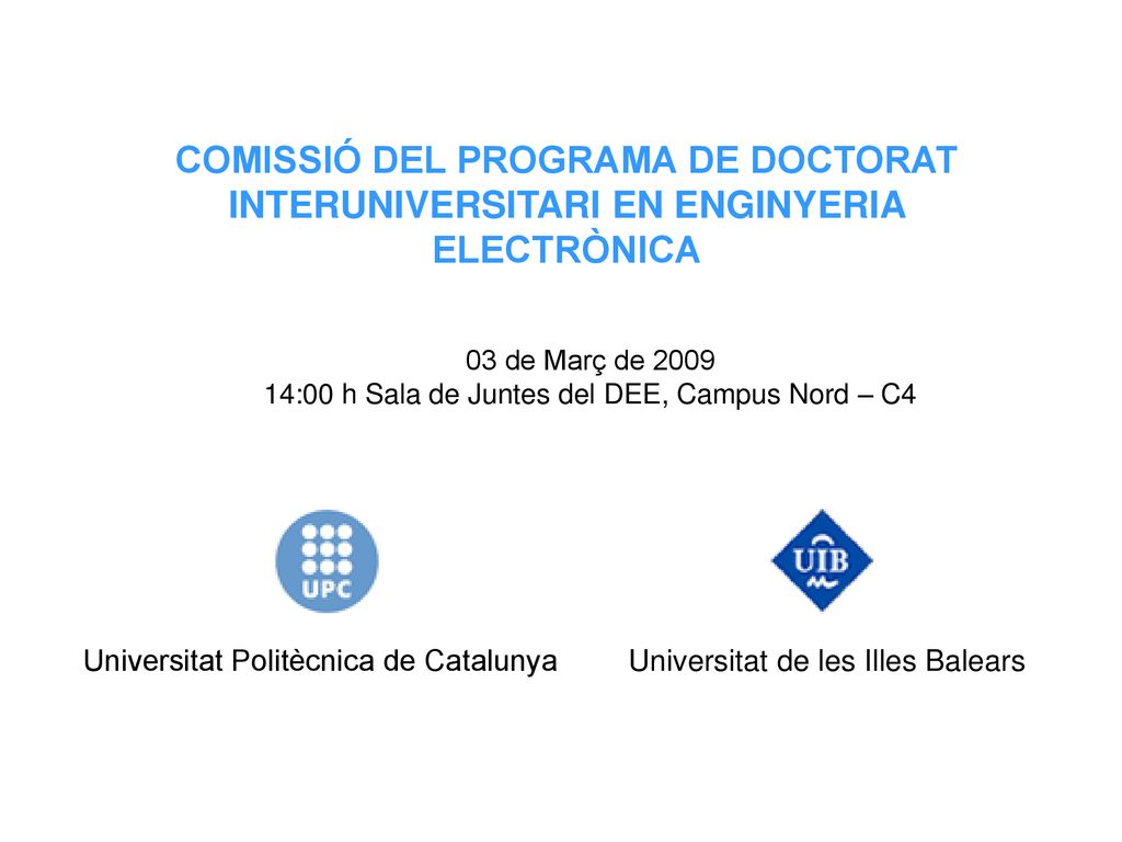 14:00 h Sala de Juntes del DEE, Campus Nord – C4
