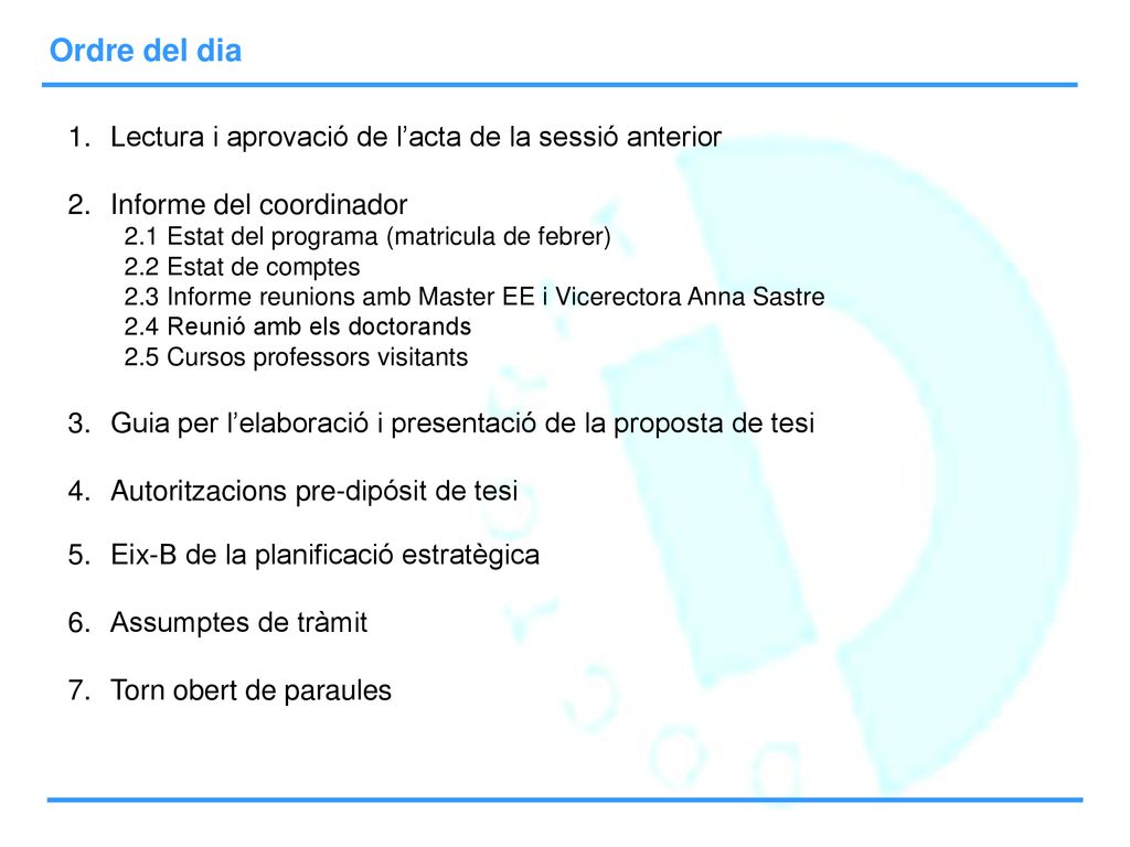 Ordre del dia Lectura i aprovació de l’acta de la sessió anterior