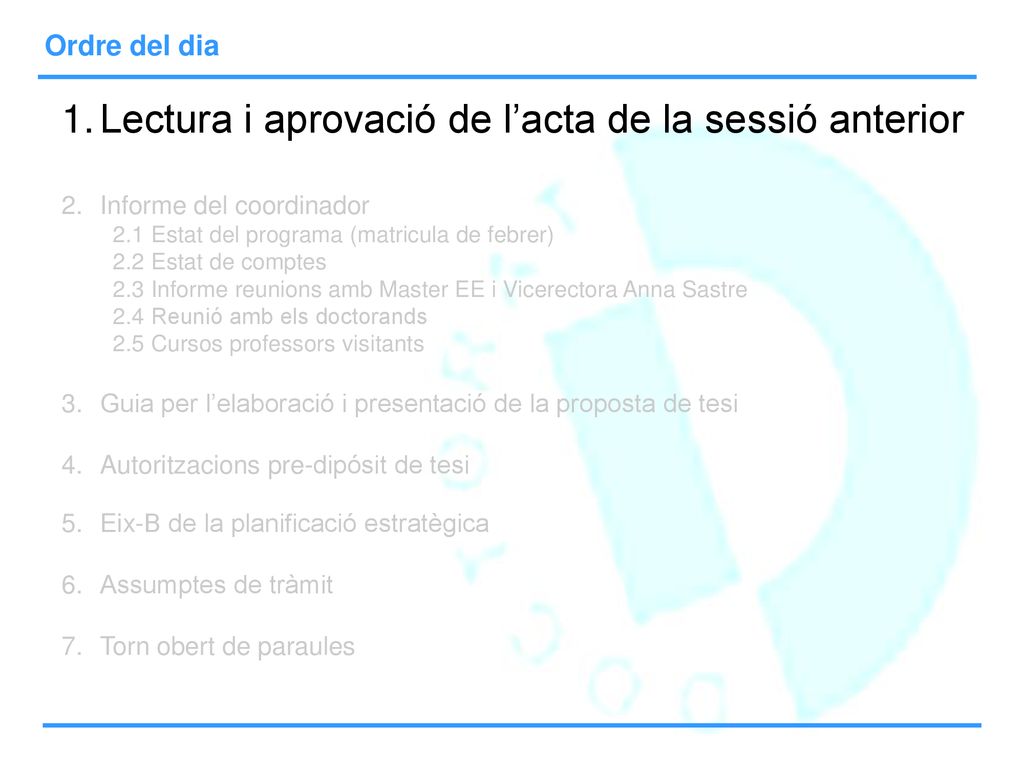 Lectura i aprovació de l’acta de la sessió anterior