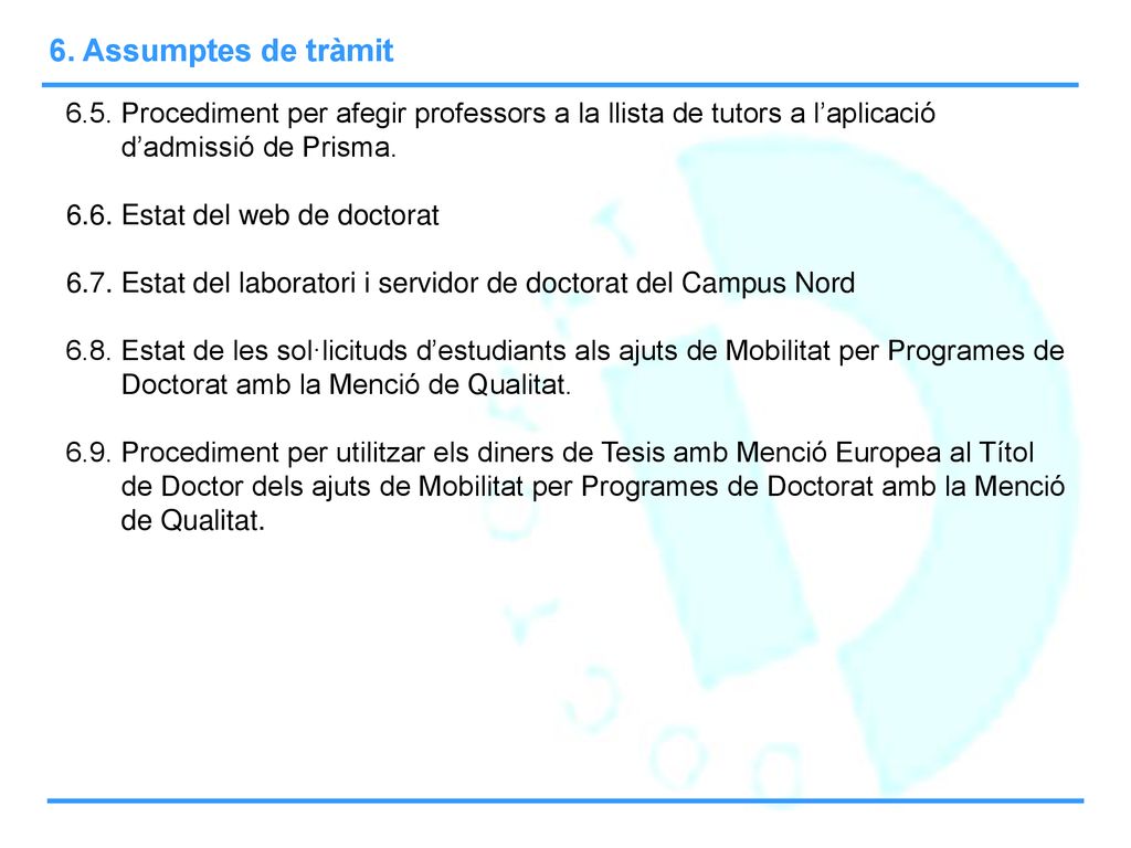 6. Assumptes de tràmit 6.5. Procediment per afegir professors a la llista de tutors a l’aplicació d’admissió de Prisma.