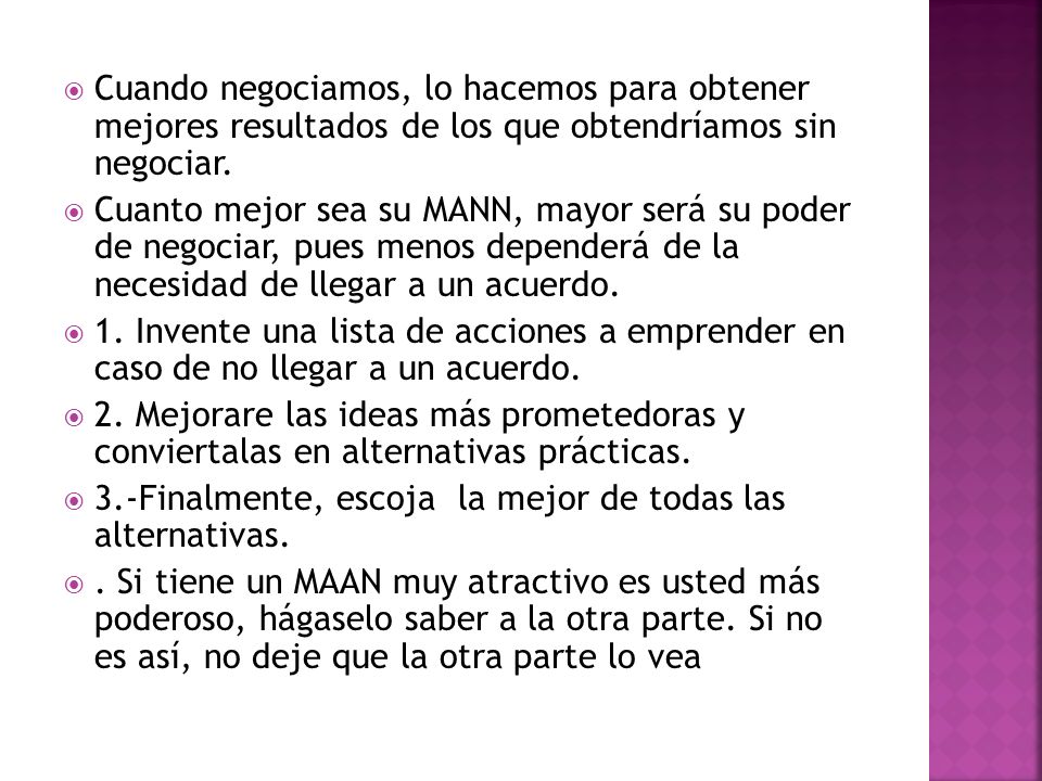 Cuando negociamos, lo hacemos para obtener mejores resultados de los que obtendríamos sin negociar.