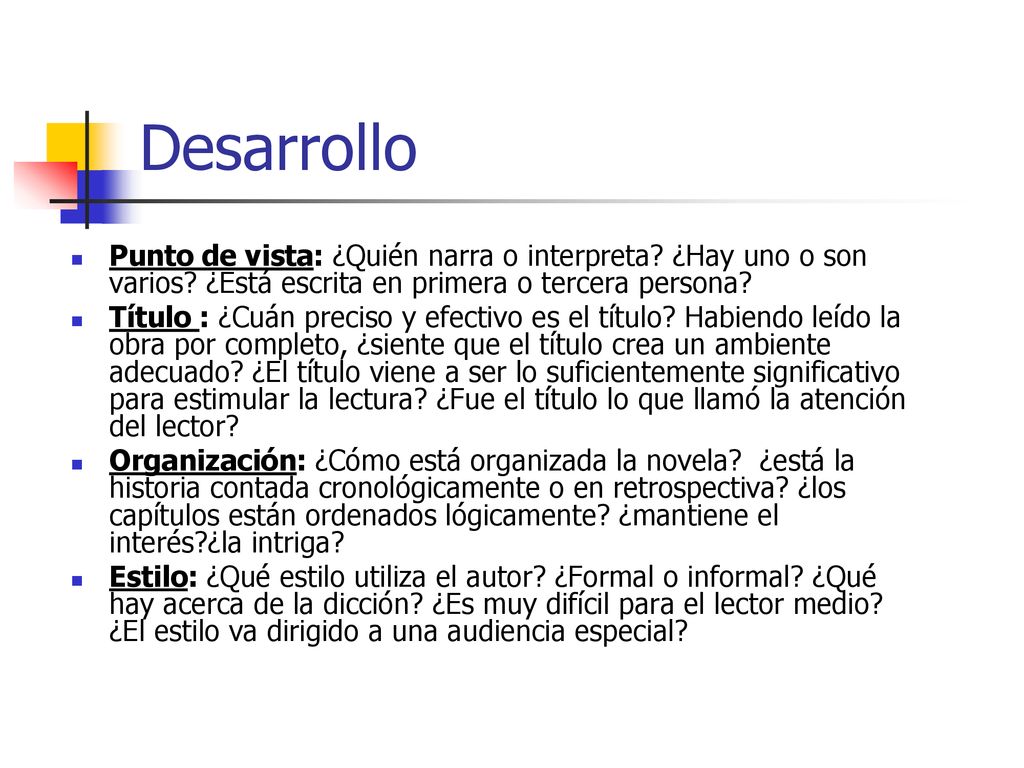 Desarrollo Punto de vista: ¿Quién narra o interpreta ¿Hay uno o son varios ¿Está escrita en primera o tercera persona