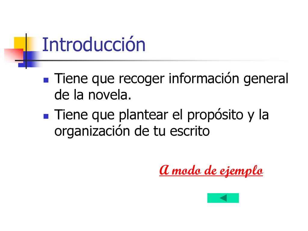 Introducción Tiene que recoger información general de la novela.