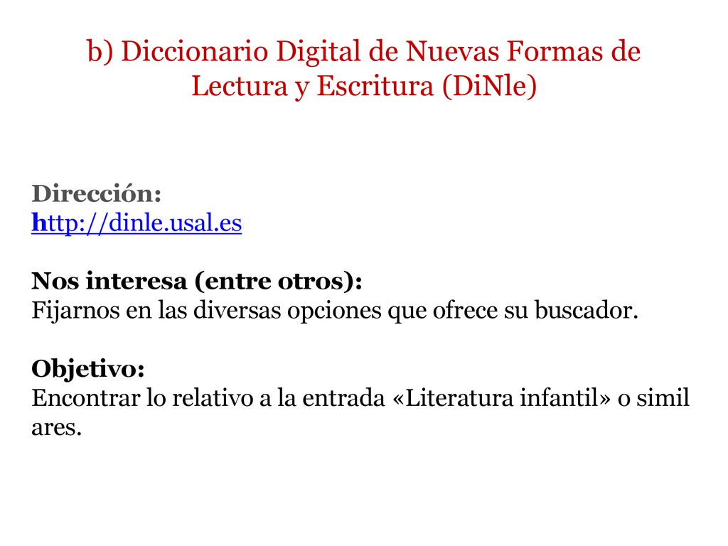 b) Diccionario Digital de Nuevas Formas de Lectura y Escritura (DiNle)