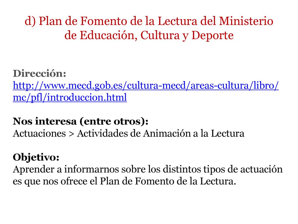 d) Plan de Fomento de la Lectura del Ministerio de Educación, Cultura y Deporte
