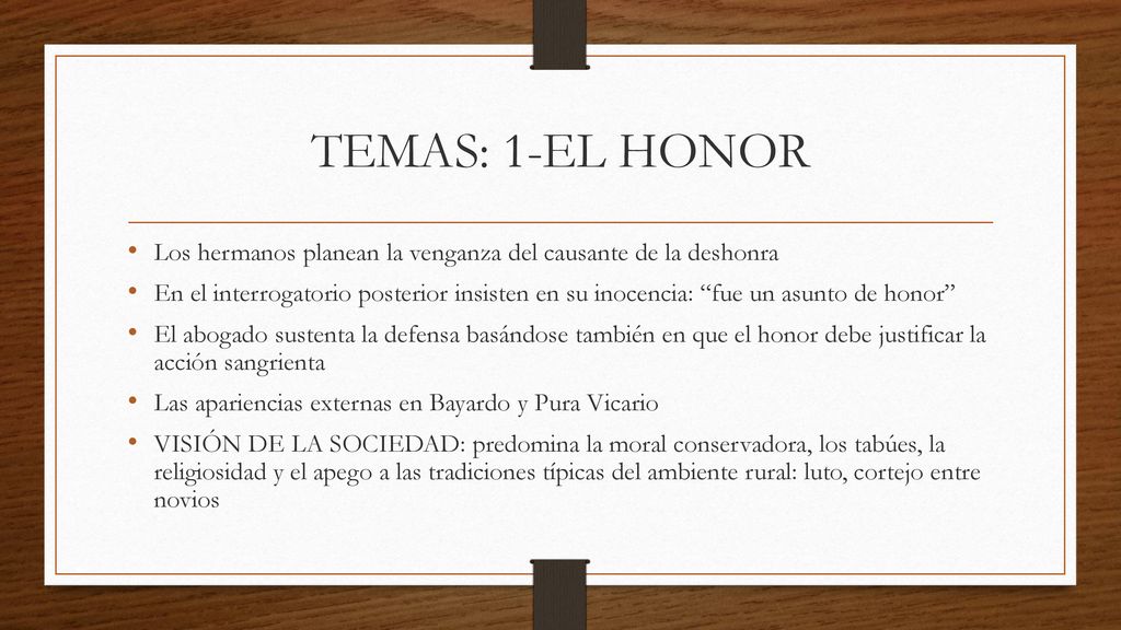 TEMAS: 1-EL HONOR Los hermanos planean la venganza del causante de la deshonra.