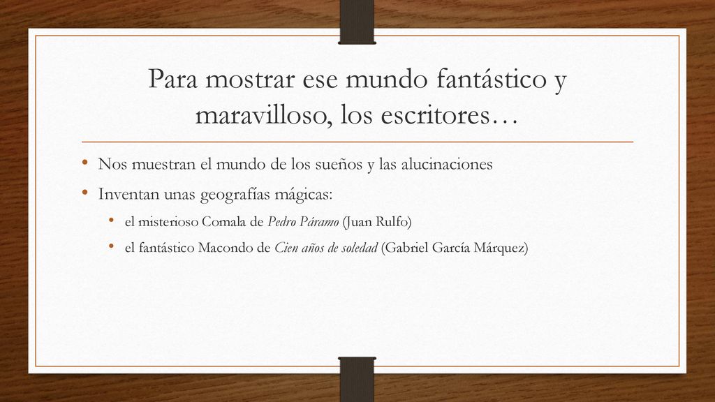 Para mostrar ese mundo fantástico y maravilloso, los escritores…